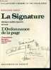 La signature, Quelques modeles eprouves - suivis de L'ordonnance de la page, l'interpretation des signes dans l'ecriture - TOME IV - collection ...