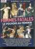 Histoire et Patrimoine N°4 hors serie, juillet aout septembre 2023- Femmes fatales le pouvoir au feminin- Numero Collector- eve, dalila, la reine de ...