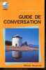 Guide de Conversation - Fransizlar icin Konusma Kilavuzu. Mehmet Hengirmen, Yilmaz Cankuyer (Traduction)