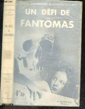 Une defi de Fantomas - N°19. Souvestre pierre - allain marcel