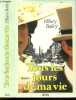 Tous les jours de ma vie - roman. Bailey hilary - Chatelain evelyne (traduction)