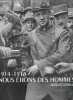 1914-1918 - nous etions des hommes. Moreau jacques, Béatrice Fontanel, Daniel Wolfromm