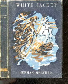 White jacket (blouson blanc) ou la vie a bord d'un navire de guerre. HERMAN MELVILLE - CESTRE CHARLES- GUERNE ARMEL
