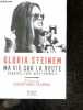 Ma vie sur la route - Memoires d'une icone feministe. Gloria Steinem - Taubira christiane (preface)