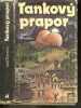 Tankovy prapor. JOSEF SKVORECKY- JAN BRYCHTA