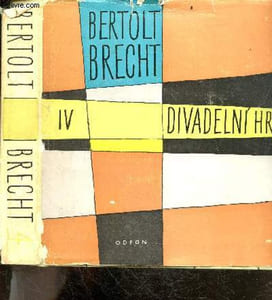 Divadelni hry 4 Fragmenty a jine - aktovky, vzestup a pad mesta mahagonny, naucne a cvicne hry, songy a jine, turandot aneb kongres prekrucovacu, fragmenty her, prace pro film