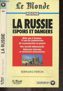 Le monde Poche - La russie, espoirs et dangers - mille ans d'histoire, 74 ans de communisme, de la perestroika au putsch, une societe deboussolee, ...