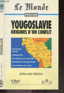 "Yougoslavie, origines d'un conflit - collection ""Le monde poche"", n°8601"