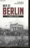 Mur de Berlin, le monde d'apres. Michel Meyer - Francois desnoyers