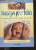 Massages pour bebes - l'harmonie parfaite entre vous et votre enfant - le conseiller familial. Heidi Velten, Bruno Walter