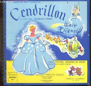 Cendrillon - Album du petit menestrel - Raconte par Francois Perier - AVEC 1 DISQUE VINYLE 45T - lisez l'histoire, regardez les images, ecoutez leurs voix ...