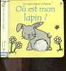 "Ou est mon lapin ? - collection ""les tout-doux usborne"" - livre avec différentes matières à toucher". Watt fiona