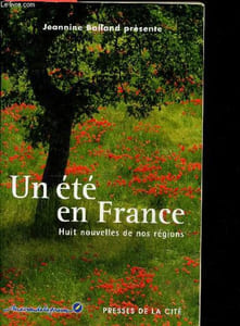 Un ete en France - huit nouvelles de nos regions- Romans Terre de France- le voleur malchanceux, la brume du soir, celui qui reste, la mare au pave, des amants en enfer, la petite cueilleuse de thym, pressentiment, la belle adeline