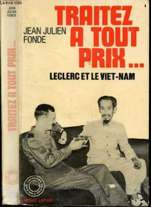 Traitez a tout prix ... Leclerc et le viet-nam - recit