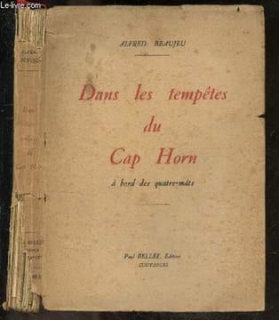 Dans les tempetes du Cap Horn - A bord des quatre-mats. BEAUJEU ALFRED