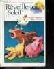 Reveille toi, soleil ! - collection Cadou - a partir de 3 / 4 ans. DAVID L HARRISON - HANS WILHELM- LALLEMAND EVELYNE