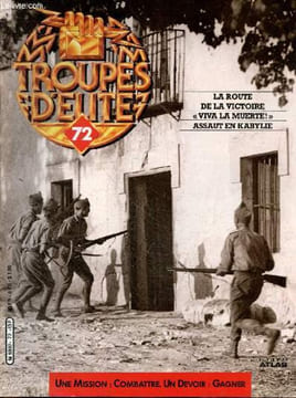 Troupes d'elite N°72 - la route de la victoire- viva la muerte - assaut en kabylie + 1 poster. MORDREL TRYSTAN- AUDOUIN MICHELE- BABO PHILIPPE...