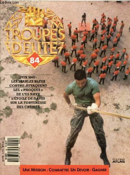 "Troupes d'elite N°84 - juin 1940: les diables bleus contre attaquent- les 'phoques"" de l'us navy- l'etoile de david sur la forteresse des croises + ...