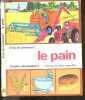 Le pain - Collection Premiers documentaires - d'ou et comment ?. CYRILLE GEORGES - ELIEZER FREDERIQUE
