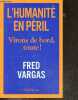 L'humanité en péril - Virons de bord, toute !. Fred Vargas