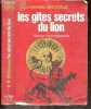 Les gites secrets du lion. HUNT WILLIAMSON GEORGE- TRUCHAUD FRANCOIS (trad)