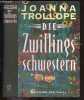 Die Zwillingsschwestern - roman - aus dem englischen von Karin Kersten. Joanna Trollope