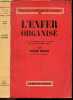 L'enfer organise - le systeme des camps de concentration (traduit de l'allemand) - Pour servir a l'histoire de ce temps N°5. KOGON EUGEN