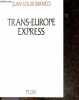 Trans-europe express. Jean-Louis Bianco