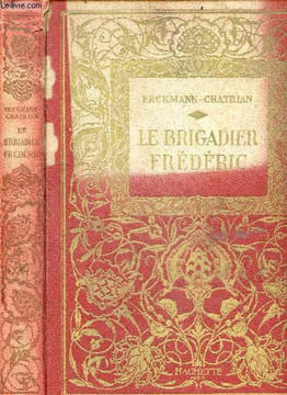 Le brigadier Frederic - collection des grands romanciers. ERCKMANN CHATRIAN - joseph HEMARD (illustrations)