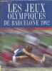 Les jeux olympiques de barcelone 1992. DOMINIQUE DE SAINT OURS- MORITZ MAJA- MEYRUEY C.