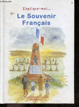 Explique-moi ... Le Souvenir Français - explique moi ... N°79. Marie Bouvatier - dupre georges