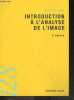 Introduction à l'analyse de l'image - La collection universitaire de poche N°128, cinema image - 2e edition. Martine Joly, Francis Vanoye