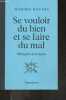 Se vouloir du bien et se faire du mal - Philosophie de la dispute. Maxime Rovere