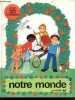 Notre monde - j'en sais des choses - a partir de 5 ans. MOIRA AND COLIN MACLEAN - COLLECTIF