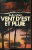 Vent d'est et pluie. Nash H. Richard
