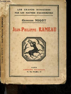 Jean Philippe Rameau et le genie de la musique francaise - Les grands musiciens par les maitres d'aujourd'hui N°3