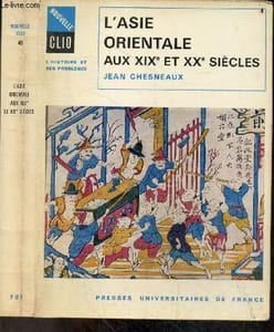 L'asie orientale aux XIXe et XXe siecles - Collection Nouvelle CLIO, l'histoire et ses problemes N°45 - chine, japon, inde, sud est asiatique