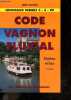 Code Vagnon fluvial - Rivieres et lacs - Nouveaux permis C / S / PP - 30e edition. VAGNON HENRI