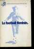 Le football feminin. SASTRE FERNAND - collectif