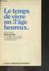 Le temps de vivre un 3e age heureux. LENOIR RENE