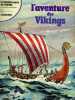 L'aventure des vikings N°2 - la decouverte du monde en bandes dessinees - Des drakkars a l'est, les rois de la mer. COELHO EDUARDO- OLLIVIER JEAN- ...