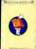 Maggi Kub Maggi Pub - brochure editee a l'occasion de l'exposition du meme nom au Musee de la publicite, à Paris, du 24 octobre 1984 au 21 janvier ...