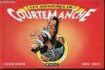 Les aventures de CourteManche. ERROC - MARTY - COURTEMANCHE- ROZON