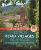 Les plus beaux villages de France - 155 Destinations de charme a découvrir - Le guide officiel. SEDNAOUI AUDREY- BILOUS SERGE- COLLECTIF