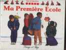 Ma premiere ecole - collectio Vie d'enfants. Harriet hains - collectif