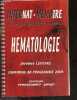 Internat memoire, fiches de synthese illustrees : Hematologie - conforme au programme 2004 - 3e edition. LEFEVRE JEREMIE