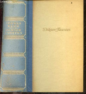 Doktor Faustus - Das leben, des deutschen tonsetzers, adrian leverkuhn, erzahlt, von einem freunde. MANN THOMAS