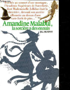 Amandine Malabul, La sorcière a des ennuis