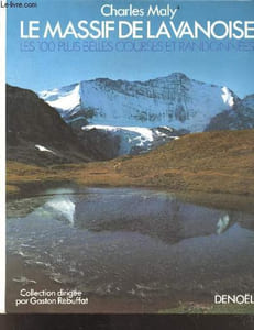 Le massif de la vanoise - Les 100 plus belles courses et randonnées