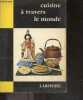 Cuisine a travers le monde - collection pratique de poche N°22 - europe septentrionale / de l'ouest / centrale et de l'est / meridionale, asie, ...